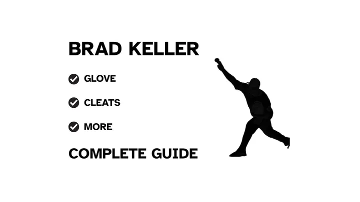 A graphic for the complete guide to Brad Keller's baseball gear, featuring his name, a silhouette of him pitching, and a checklist including his glove and cleats.