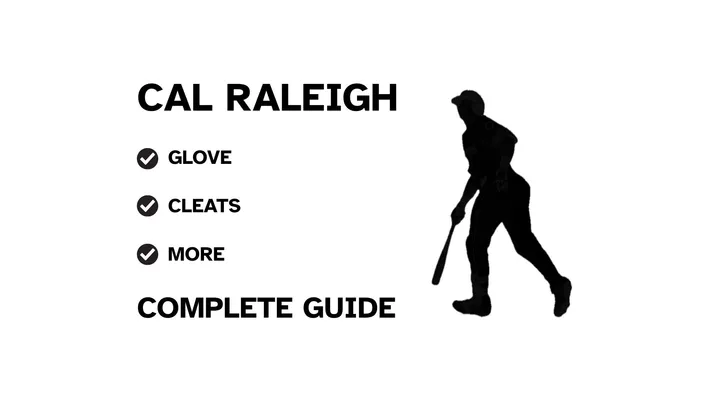 A graphic for the complete guide to Cal Raleigh's baseball gear, featuring his name, a silhouette of him catching, and a checklist including his glove and cleats.