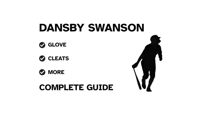 A graphic for the complete guide to Dansby Swanson's baseball gear, featuring his name, a silhouette of him batting, and a checklist including his glove and cleats.