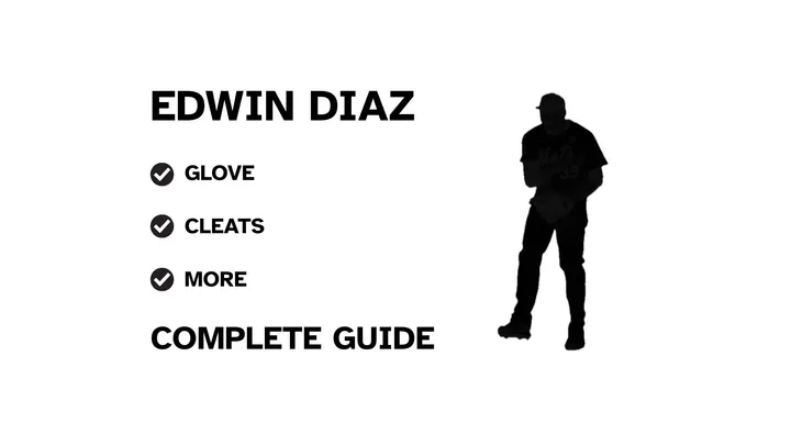 A graphic for the complete guide to Edwin Diaz's baseball gear, featuring his name, a silhouette of him pitching, and a checklist including his glove and cleats.