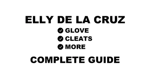 Elly De La Cruz's baseball gear guide