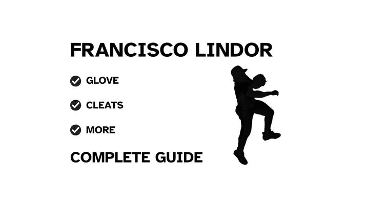 A graphic for the complete guide to Francisco Lindor's baseball gear, featuring his name, a silhouette of him batting, and a checklist including his glove and cleats.