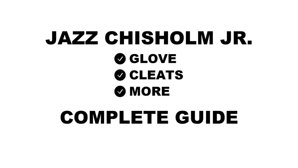 Jazz Chisholm Jr.'s baseball gear guide