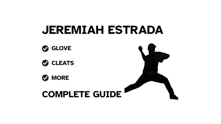 A graphic for the complete guide to Jeremiah Estrada's baseball gear, featuring his name, a silhouette of him pitching, and a checklist including his glove and cleats.