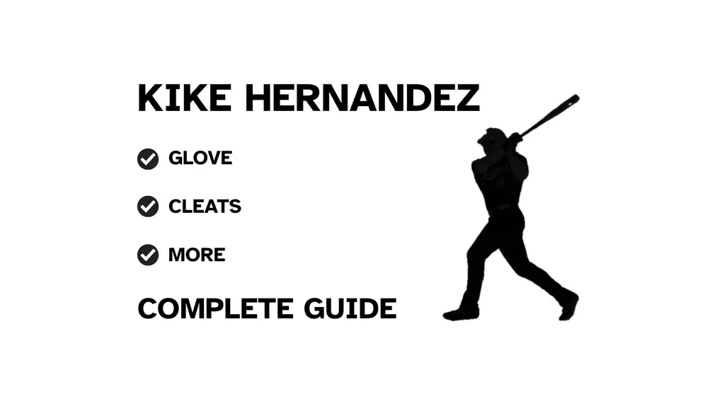 A graphic for the complete guide to Kiké Hernández's baseball gear, featuring his name, a silhouette of him batting, and a checklist including his glove and cleats.