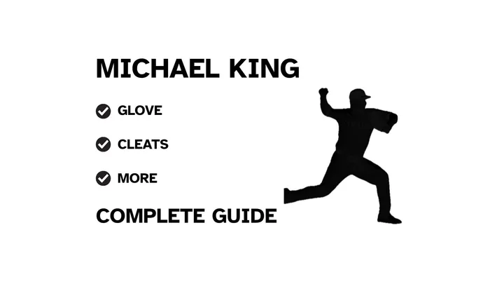 A graphic for the complete guide to Michael King's baseball gear, featuring his name, a silhouette of him pitching, and a checklist including his glove and cleats.