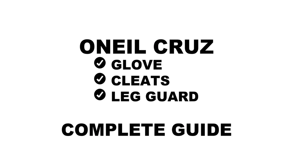 A graphic for the complete guide to Oneil Cruz's baseball gear, featuring his name, a silhouette, and a checklist including his glove, Adidas Adizero Impact 3.0 cleats, bat, batting gloves, leg guard, and sunglasses.