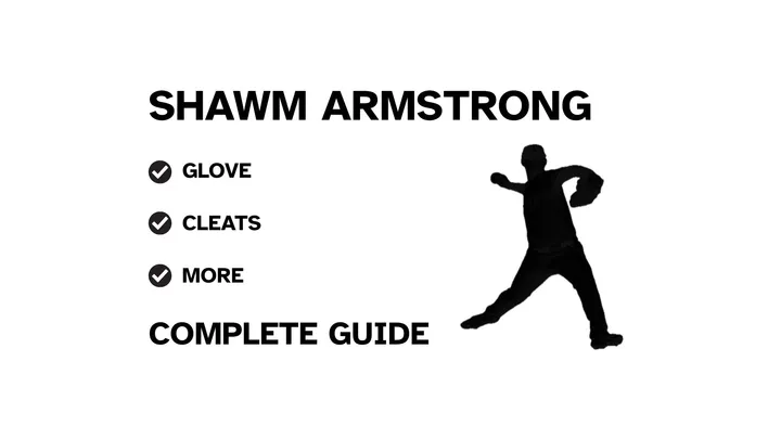 A graphic for the complete guide to Shawn Armstrong's baseball gear, featuring his name, a silhouette of him pitching, and a checklist including his glove and cleats.