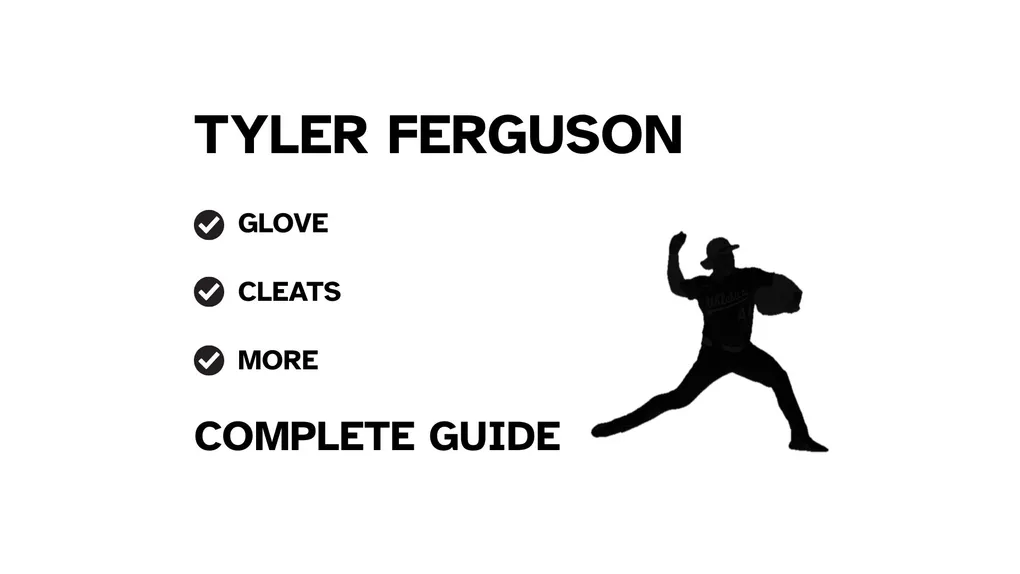 A guide to Tyler Ferguson's baseball gear, featuring his name and a showcase of his equipment.